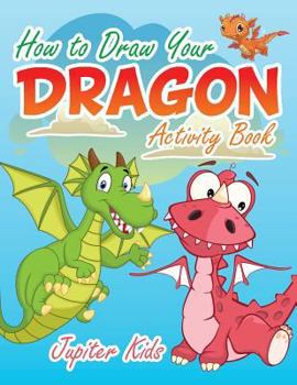How to Draw Your Dragon Activity Book