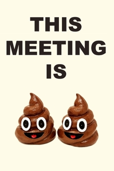 Paperback This Meeting Is Shit: Lined Journal Book