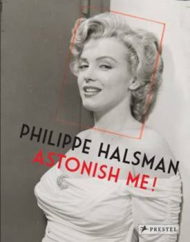 Hardcover Philippe Halsman: Astonish Me! Book