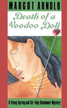 Paperback Death of a Voodoo Doll: A Penny Spring and Sir Toby Glendower Mystery Book