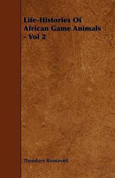 Paperback Life-Histories Of African Game Animals - Vol 2 Book