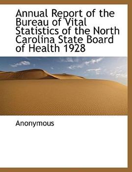 Annual Report of the Bureau of Vital Statistics of the North Carolina State Board of Health 1928