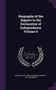 Hardcover Biography of the Signers to the Declaration of Independence Volume 6 Book