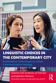 Paperback Linguistic Choices in the Contemporary City: Postmodern Individuals in Urban Communicative Settings Book