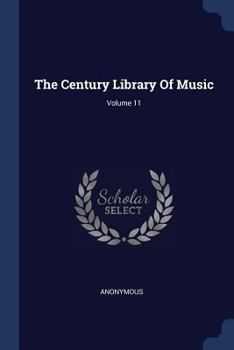 Paperback The Century Library Of Music; Volume 11 Book