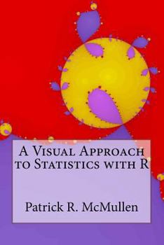 Paperback A Visual Approach to Statistics with R Book