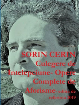 Paperback Culegere de Intelepciune- Opere Complete de Aforisme- editia de referinta 2019 [Romanian] Book