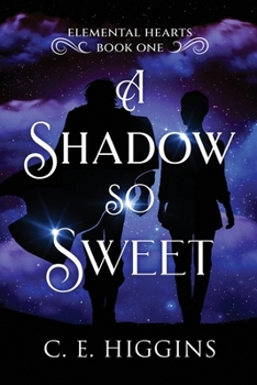 Paperback A Shadow So Sweet (Elemental Hearts) Book