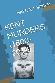 Paperback Kent Murders (1800-2018) Book