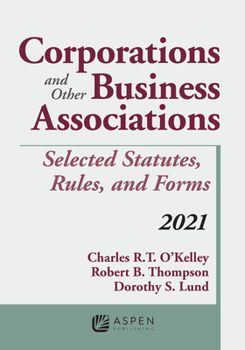 Paperback Corporations and Other Business Associations: Selected Statutes, Rules, and Forms, 2021 Supplement Book