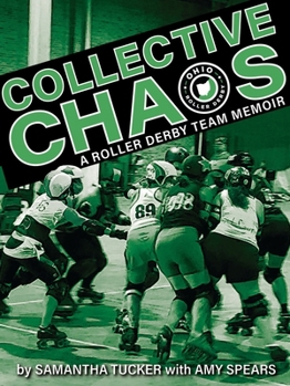 Paperback Collective Chaos: A Roller Derby Team Memoir Book