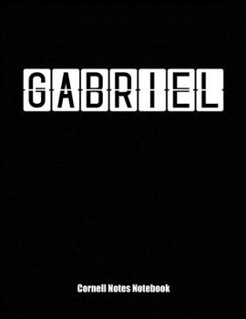 Cornell Notes Notebook: Cornell Note Paper Notebook. Blank Books for College Students. Large College Ruled Medium Lined Journal Note Taking System for School and University. Personalized Name: Gabriel