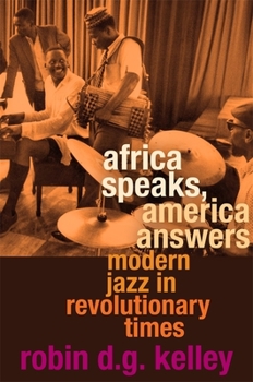 Hardcover Africa Speaks, America Answers: Modern Jazz in Revolutionary Times Book