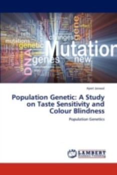 Paperback Population Genetic: A Study on Taste Sensitivity and Colour Blindness Book