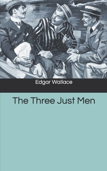 The Three Just Men - Book #5 of the Four Just Men