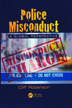 Hardcover Police Misconduct: A Global Perspective Book