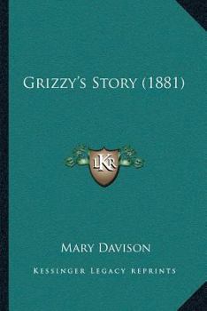Paperback Grizzy's Story (1881) Book