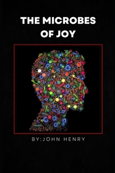 Paperback The Microbes of Joy Book