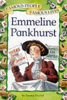 Emmeline Pankhurst (Famous People, Famous Lives) - Book  of the Famous People Famous Lives