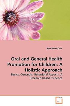 Paperback Oral and General Health Promotion for Children: A Holistic Approach Book