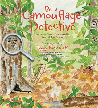 Paperback Be a Camouflage Detective: Looking for Critters That Are Hidden, Concealed, or Covered Book