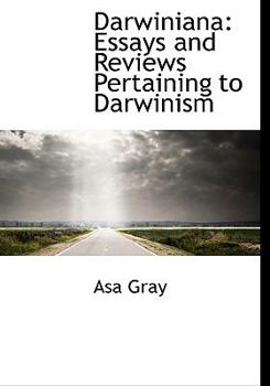 Paperback Darwiniana: Essays and Reviews Pertaining to Darwinism Book