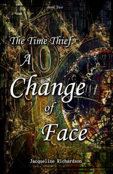 Paperback The Time Thief: A Change of Face Book