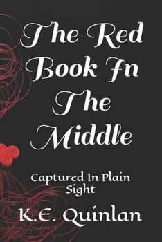 Paperback The Red Book In The Middle: Captured In Plain Sight Book