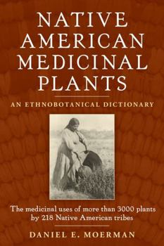 Paperback Native American Medicinal Plants: An Ethnobotanical Dictionary Book