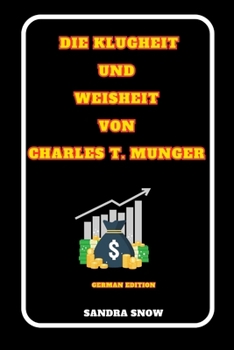 Paperback Die Klugheit und Weisheit von Charles T. Munger [German] Book