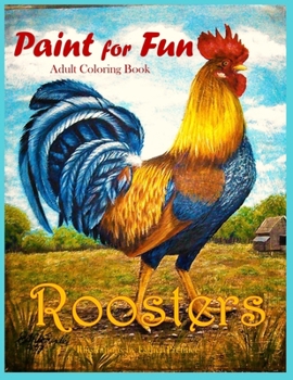 Paperback Paint for Fun Adult Coloring Book Roosters Book