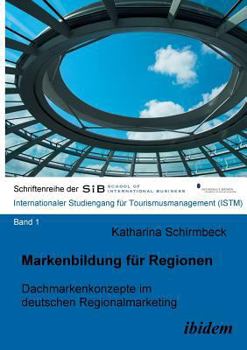 Paperback Markenbildung für Regionen. Dachmarkenkonzepte im deutschen Regionalmarketing [German] Book