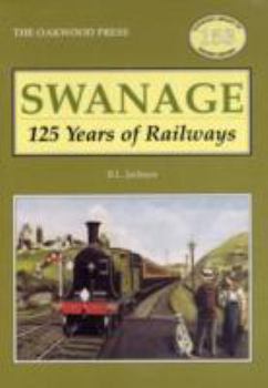 Paperback Swanage 125 Years of Railways Book