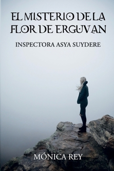 Paperback El Misterio de la Flor de Erguvan: Inspectora Asya Suydere [Spanish] Book