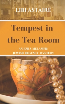 Tempest in the Tea Room - Book #3 of the Ezra Melamed Mystery