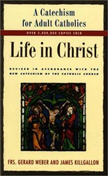 Paperback Life in Christ: A Catechism for Adult Catholics Book