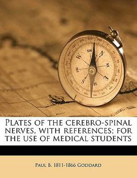 Paperback Plates of the Cerebro-Spinal Nerves, with References; For the Use of Medical Students Book