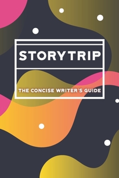 Paperback Storytrip: The concise writer's guide Book