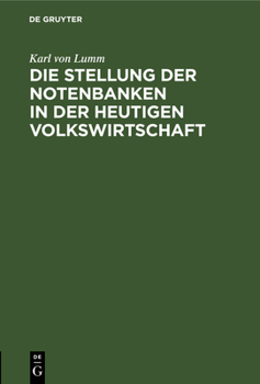 Hardcover Die Stellung Der Notenbanken in Der Heutigen Volkswirtschaft [German] Book