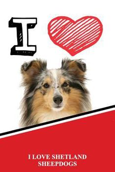 Paperback I Love Shetland Sheepdogs: Isometric Dot Paper Portrait Notebook 120 Pages 6x9 Book