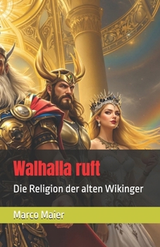 Paperback Walhalla ruft: Die Religion der alten Wikinger [German] Book
