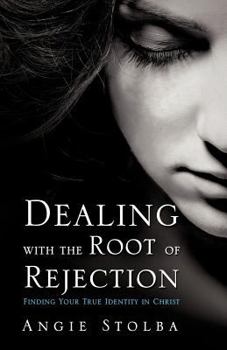 Paperback Dealing with the Root of Rejection Book