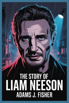 The Story of Liam Neeson: The Journey Behind Iconic Roles, Professional Wisdom, and Personal Triumphs