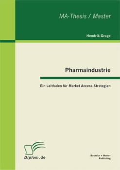 Paperback Pharmaindustrie: Ein Leitfaden für Market Access Strategien [German] Book