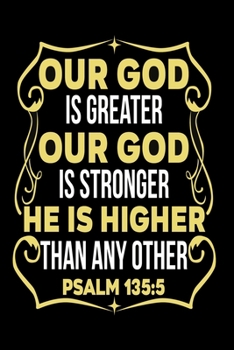 Our god is greater our god is stronger he is higher than any other: Dot Grid 6x9 Dotted Bullet Journal and Notebook 120 Pages evangelics, katholics and other believer