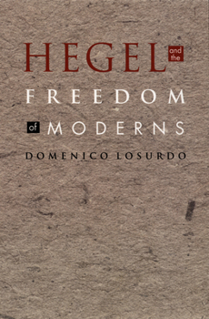 Paperback Hegel and the Freedom of Moderns Book