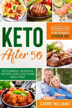 Paperback Keto After 50: The Comprehensive Ketogenic Diet Cookbook for Women Over 50. A Beginners Guide for a Rapid Weight Loss with Plant Base Book