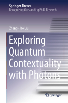 Hardcover Exploring Quantum Contextuality with Photons Book