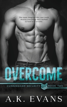 Paperback Overcome (Cunningham Security Series) Book