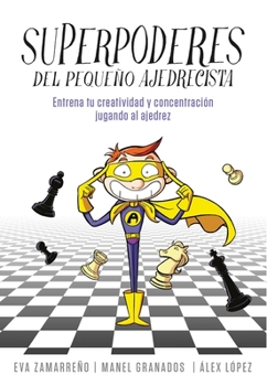 Paperback Superpoderes del Pequeño Ajedrecista / Little Chessplayer's Superpowers [Spanish] Book